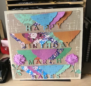 Heather made this Birthday card in 2020 especially for the March Babies